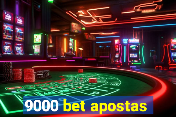 9000 bet apostas